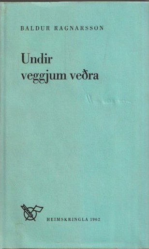 Undir veggjum veðra